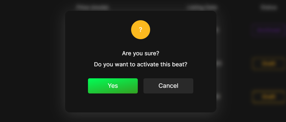 A pop-up will appear, select “Yes” to confirm. Your beat will be moved back to Active status.